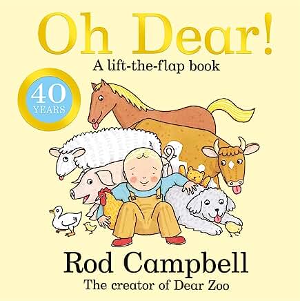 Oh Dear!: A Lift-the-flap Farm Book from the Creator of Dear Zoo by Rod Campbell