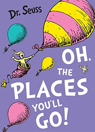 Oh, The Places You'll Go! (Dr. Seuss) by Dr. Seuss