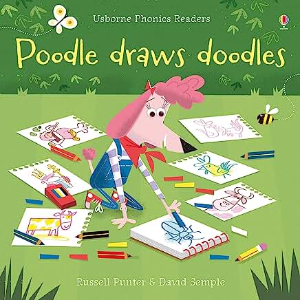 Poodle Draws Doodles (Phonics Readers): by Russell Punter and David Semple