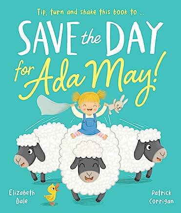 Save the Day for Ada May (Picture Books) by Elizabeth Dale and Patrick Corrigan