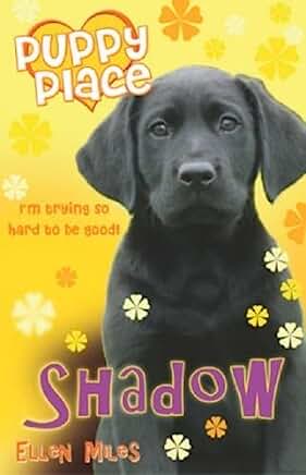 Shadow: 003 (Puppy Place) by Ellen Miles