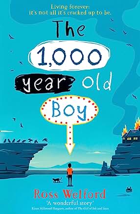 The 1,000-year-old Boy by Ross Welford