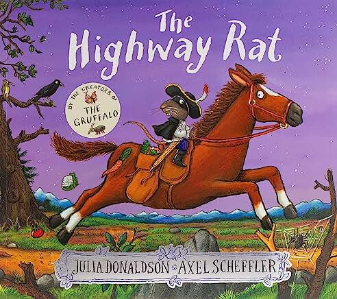 The Highway Rat by Julia Donaldson and Axel Scheffler