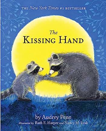 The Kissing Hand (The Kissing Hand Series) by Audrey Penn