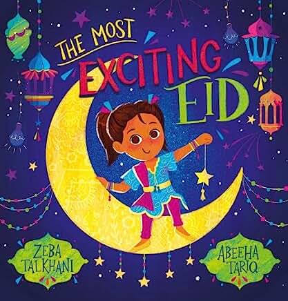 The Most Exciting Eid by Zeba Talkhani and Abeeha Tariq