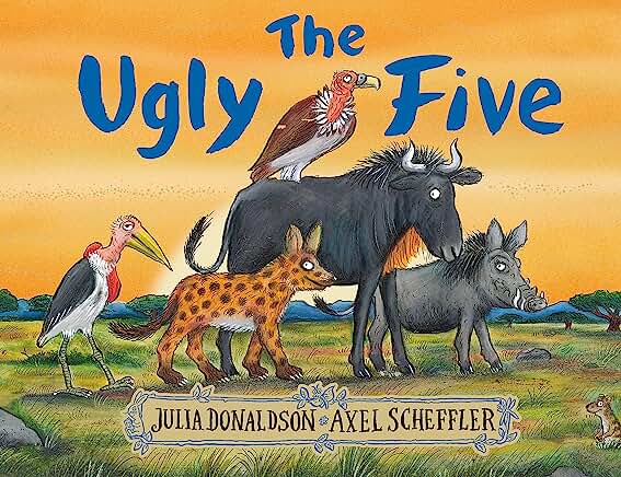 The Ugly Five by Julia Donaldson and Axel Scheffler