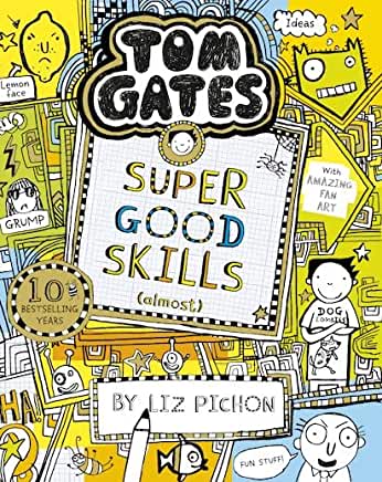 Tom Gates: Super Good Skills (Almost...) by Liz Pichon