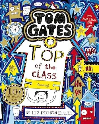 Tom Gates: Top of the Class (Nearly) by Liz Pichon