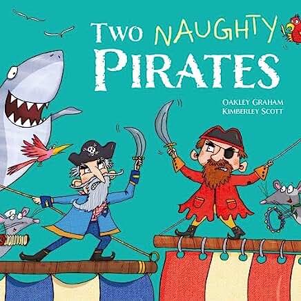 Two Naughty Pirates by Oakley Graham and Kimberley Scott