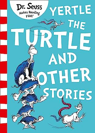 Yertle the Turtle and Other Stories by Dr. Seuss