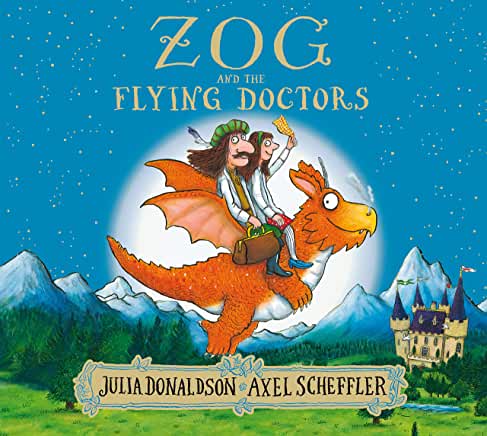 Zog and the Flying Doctors by Julia Donaldson and Axel Scheffler