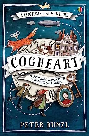 Cogheart (The Cogheart Adventures #1): The bestselling, heart-stopping adventure!