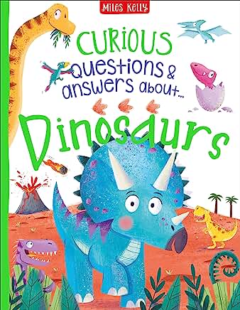 Curious Questions And Answers About Dinosaurs (Miles Kelly)