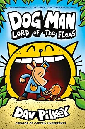 Dog Man: Lord of the Fleas: From the Creator of Captain Underpants (Dog Man #5): Lord of the Fleas