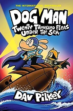 Dog Man-Twenty Thousand Fleas Under The Sea by Dav Pilkey