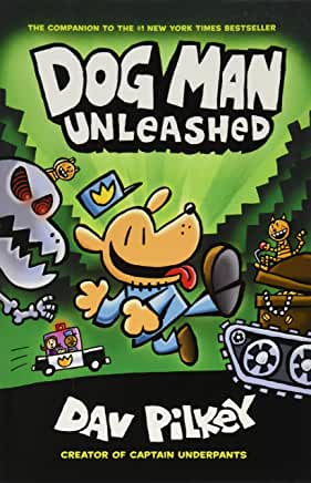 Dog Man Unleashed: From the Creator of Captain Underpants (Dog Man #2) by Dav Pilkey