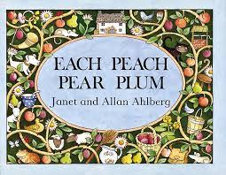 Each Peach Pear Plum by Allan Ahlberg (Author), Janet Ahlberg (Author, Illustrator)