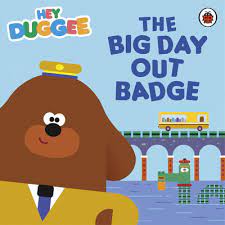 Hey Duggee- The Big Day Out Badge