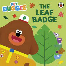 Hey Duggee- The Leaf Badge