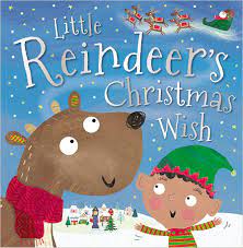 Little Reindeers's Christmas Wish by Alexandra Robinson