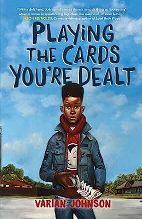 Playing the Cards You're Dealt: A family story with depth and heart by award-winning author Varian Johnson by Varian Johnson