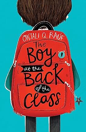 The Boy At the Back of the Class: Onjali Rauf by Onjali Rauf