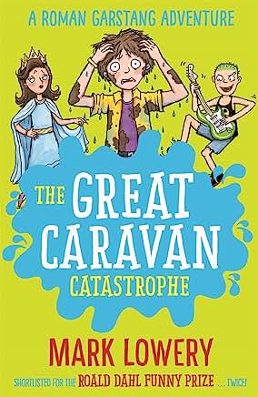 The Great Caravan Catastrophe: 4 by Mark Lowery