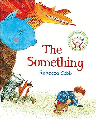 The Something- by Rebecca Cobb