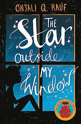 The Star Outside My Window: Onjali Q. Rauf by Onjali Rauf