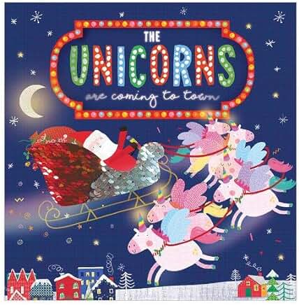 The unicorns are coming to town by Alexandra Robinson