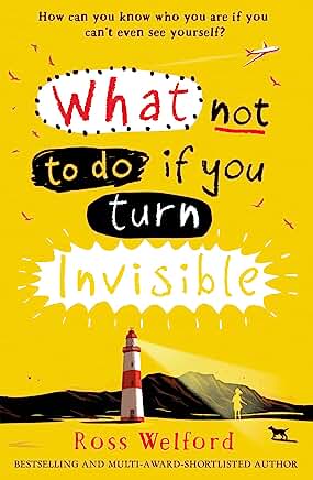 What Not to Do If You Turn Invisible Paperback by Ross Welford